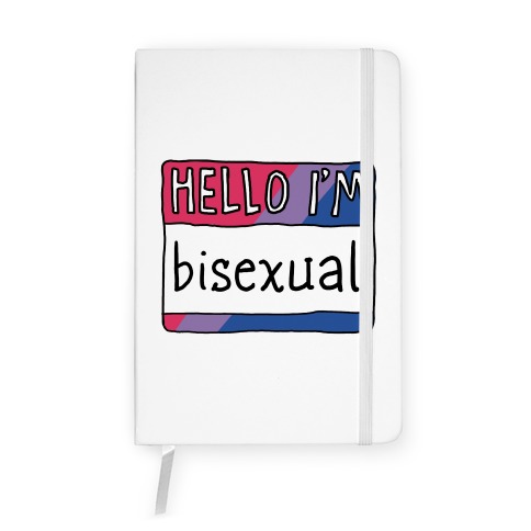 Hello I'm Bisexual Notebook