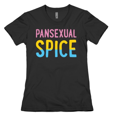 Pansexual Spice Womens T-Shirt