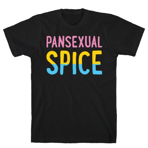 Pansexual Spice T-Shirt