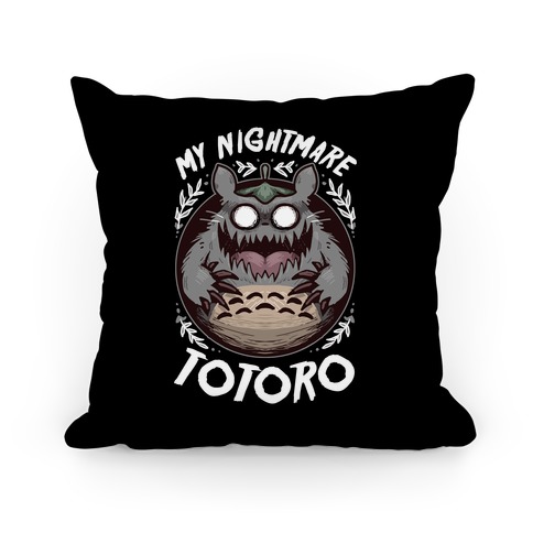 My Nightmare Totoro Pillow