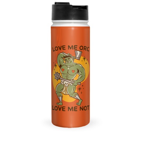 Love Me Orc Love Me Not Travel Mug
