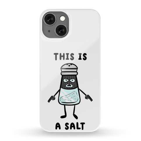 This Is a Salt Phone Case