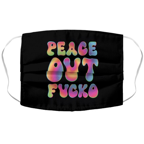 Peace Out F***o Accordion Face Mask