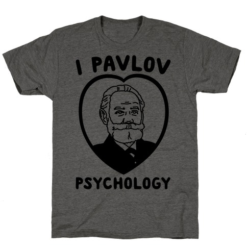 I Pavlov Psychology T-Shirt