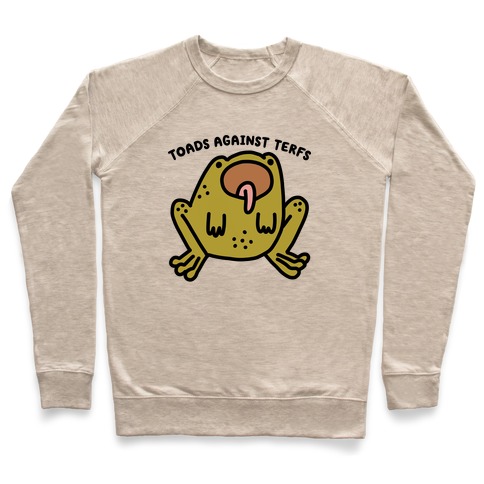 Toads Against TERFs (Censored) Pullover