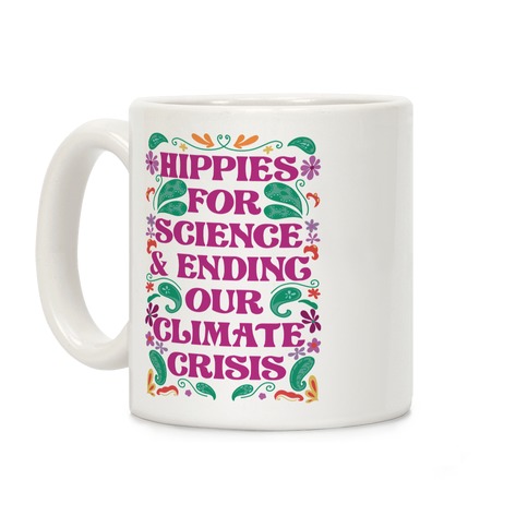 Hippies For Science & Ending Our Climate Crisis Coffee Mug