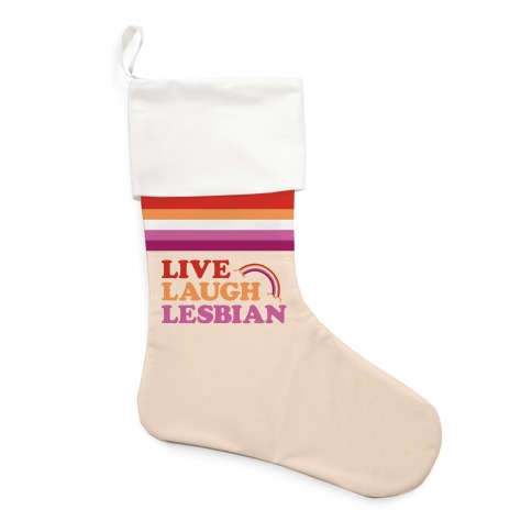 Live Laugh Lesbian Stocking