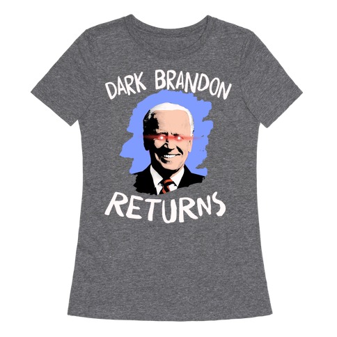 Dark Brandon Returns Womens T-Shirt