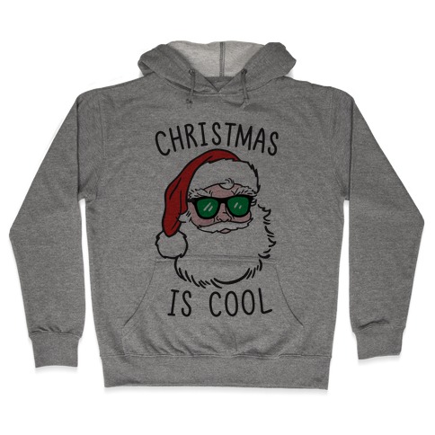 Christmas Is Cool Hooded Sweatshirt