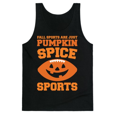 Pumpkin Spice Sports Parody White Print Tank Top