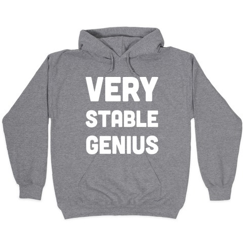 stable genius hoodie