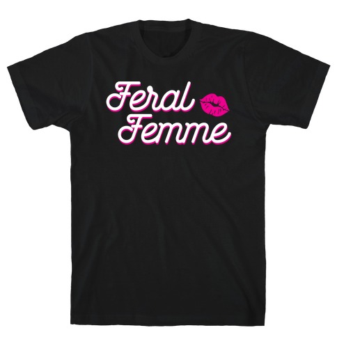 Feral Femme T-Shirt