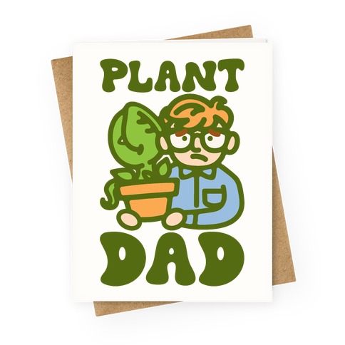 Plant Dad Parody Greeting Card