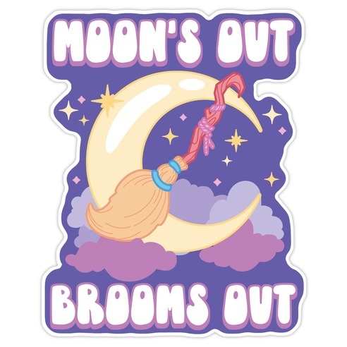 Moon's Out Brooms Out Die Cut Sticker