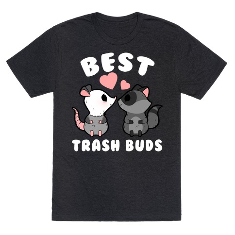 Best Trash Buds T-Shirt