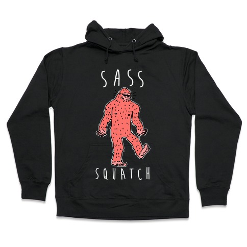 Sass Squatch Hooded Sweatshirt