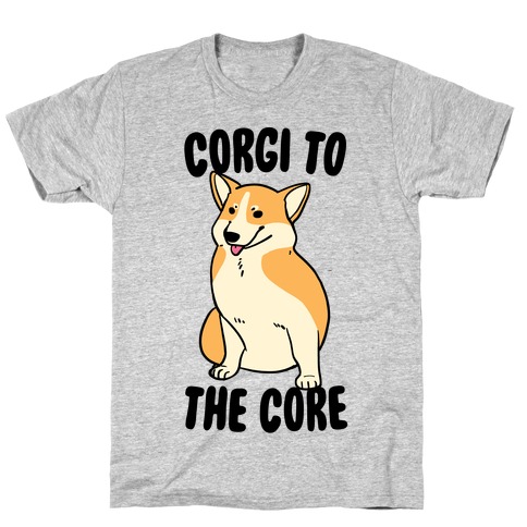 Corgi to the Core T-Shirt