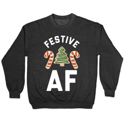 Festive AF Pullover