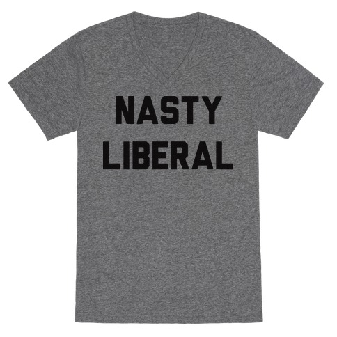 Nasty Liberal V-Neck Tee Shirt