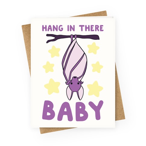 Hang In There, Baby - Bat Greeting Card