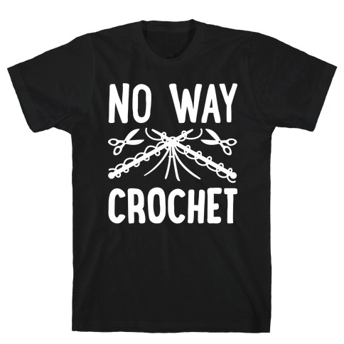 No Way Crochet T-Shirt