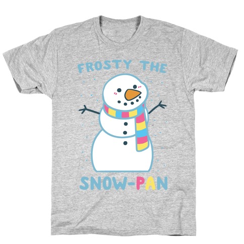 Frosty the Snow-Pan T-Shirt