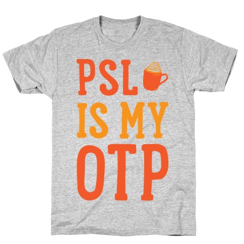 PSL Is My OTP T-Shirt