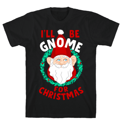 gnome for the holidays t shirt