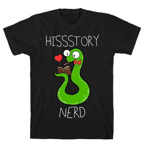 Hissstory Nerd T-Shirt