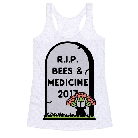 Rest In Peace Bees and Medicine Racerback Tank Top