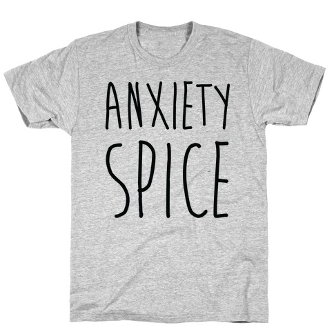 Anxiety Spice T-Shirt