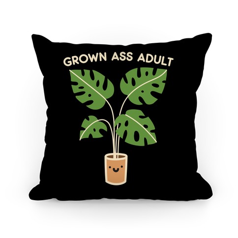 Grown Ass Adult Monstera Pillow