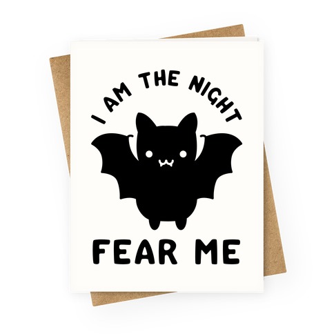 I Am The Night Fear Me Greeting Card