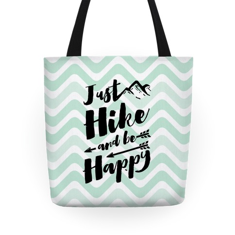 Just Hike and Be Happy Tote