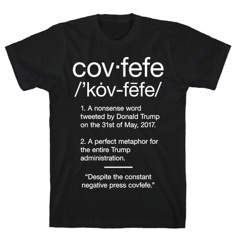 Covfefe Definition T-Shirt