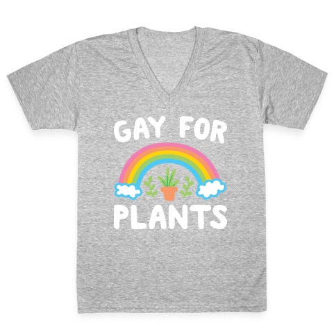 Gay For Plants V-Neck Tee Shirt