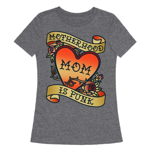 Motherhood Is Punk Womens T-Shirt