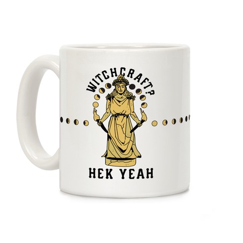 Witchcraft? Hek Yeah Coffee Mug