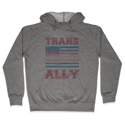Trans Ally Hooded Sweatshirt