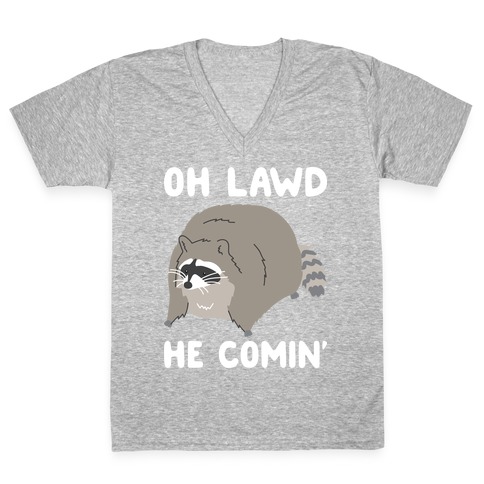 Oh Lawd He Comin' Raccoon V-Neck Tee Shirt