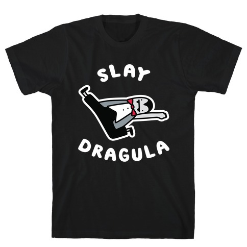 Slay Dragula T-Shirt
