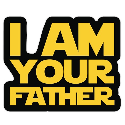 I Am Your Father Die Cut Sticker