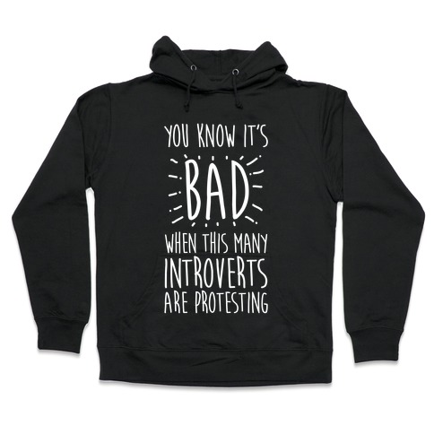 Protesting Introverts Hooded Sweatshirt