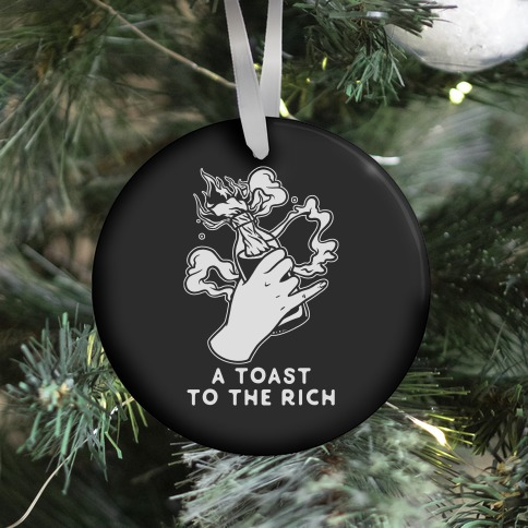 A Toast To The Rich Ornament