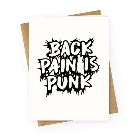Back Pain Is Punk Greeting Card