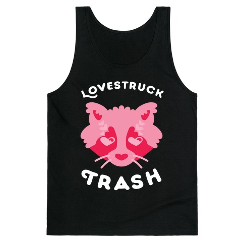 Lovestruck Trash Tank Top