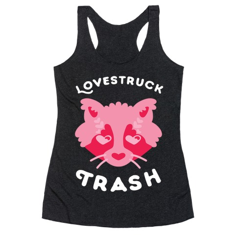 Lovestruck Trash Racerback Tank Top