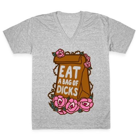Eat A Bag of Dicks V-Neck Tee Shirt