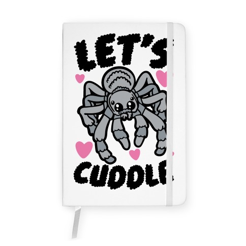 Let's Cuddle Tarantula Notebook