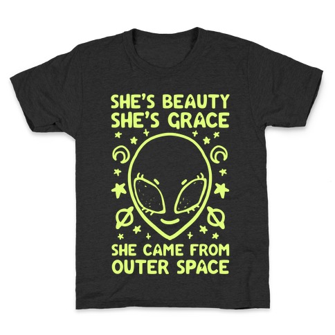 She's Beauty She's Grace She Came From Outer Space Kids T-Shirt